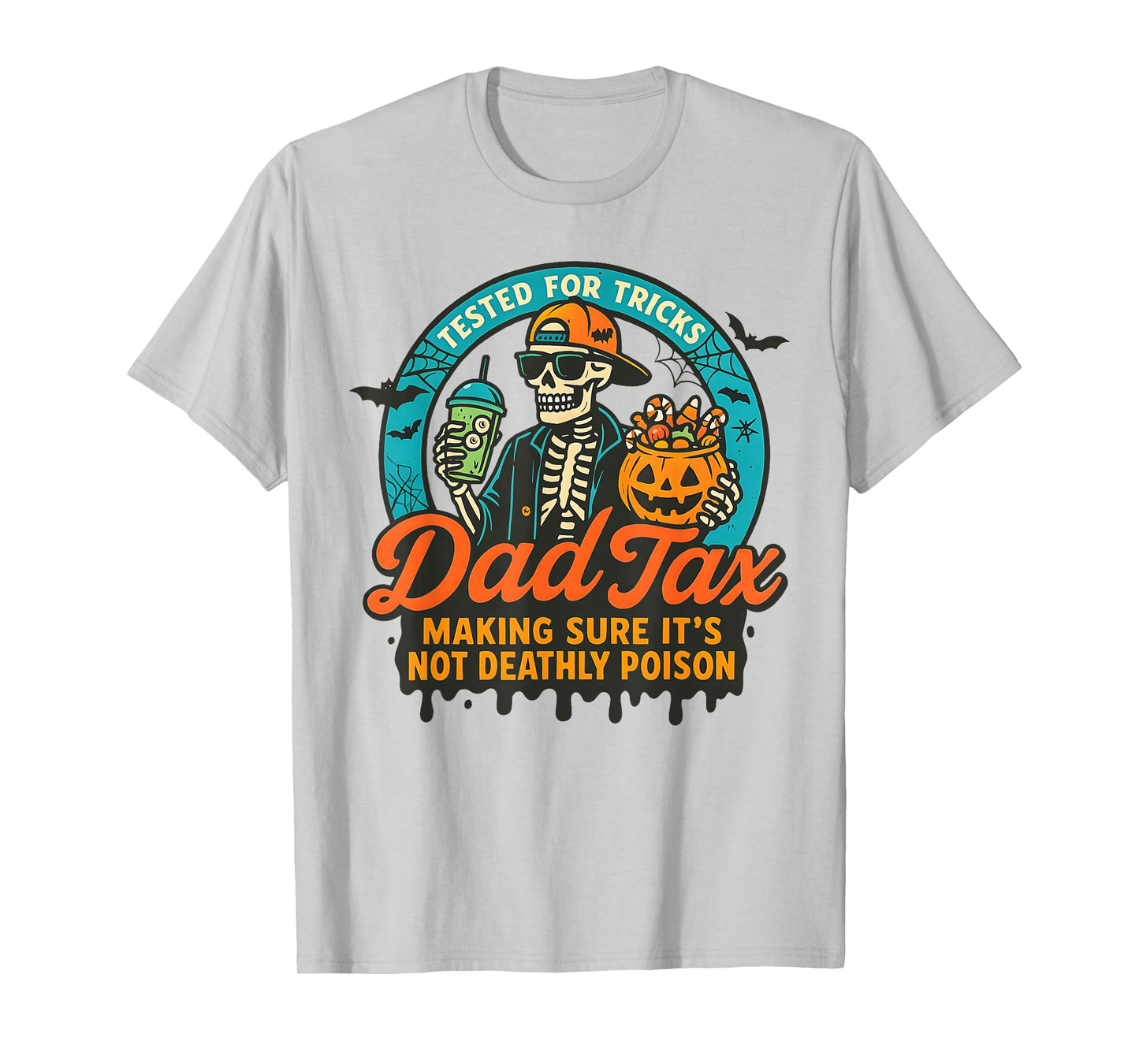 Dad Tax Halloween Candy Skeleton Funny Trick or Treat Joke T-Shirt