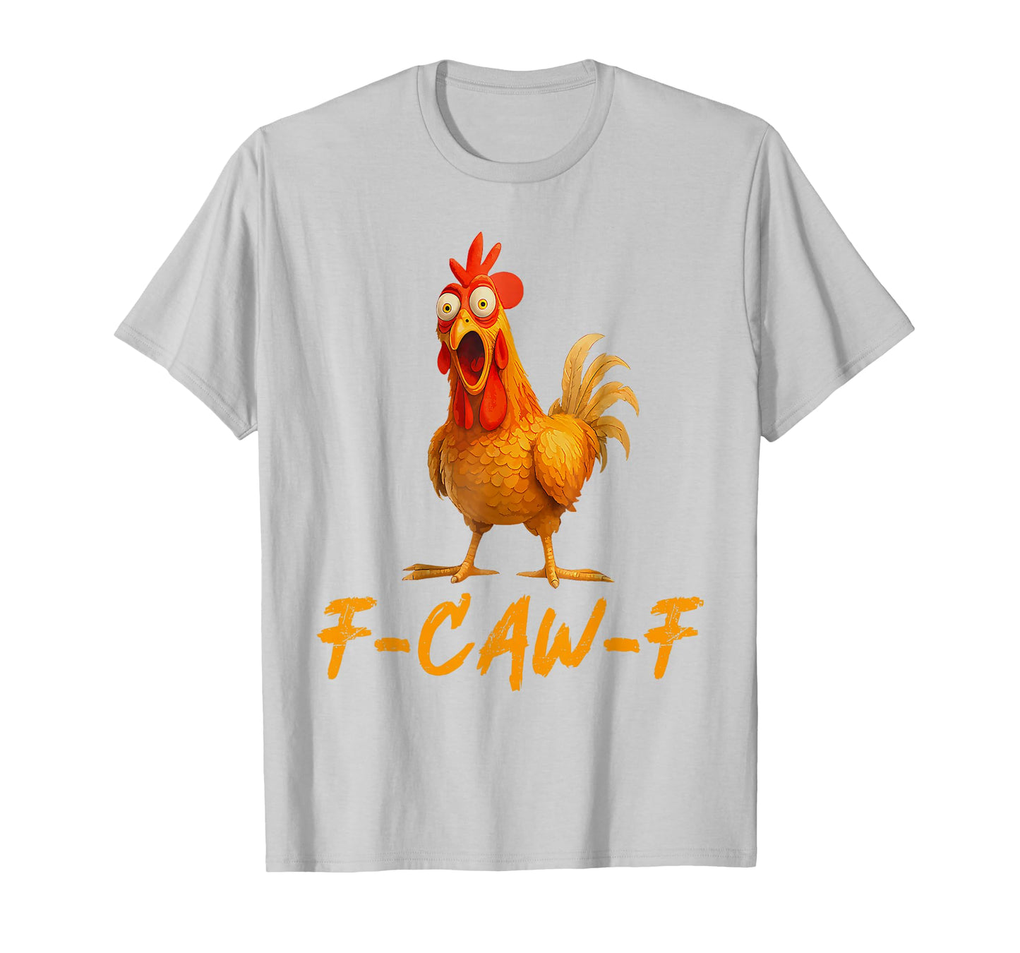 Funny F-Caw-F Chicken FCAWF Chicken T-Shirt