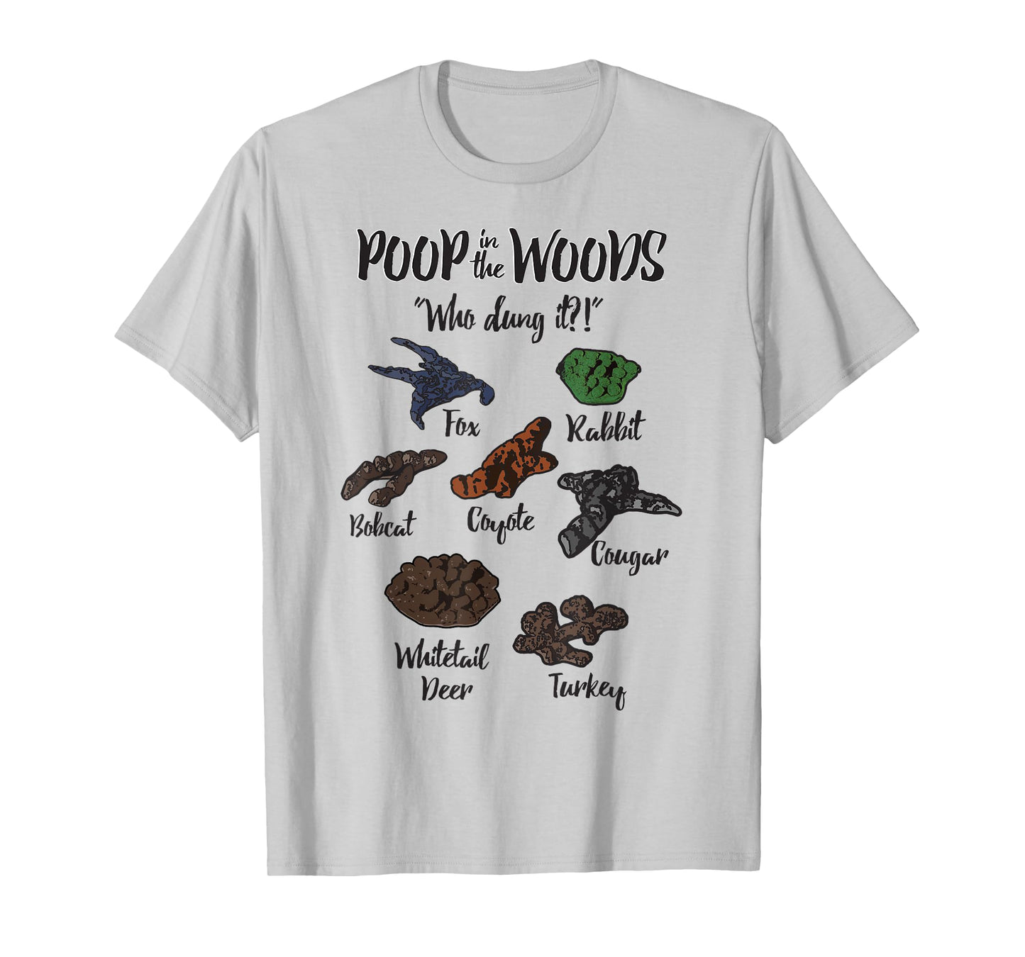 Funny Hunting apparel Poop in Woods Who Dung It apparel T-Shirt