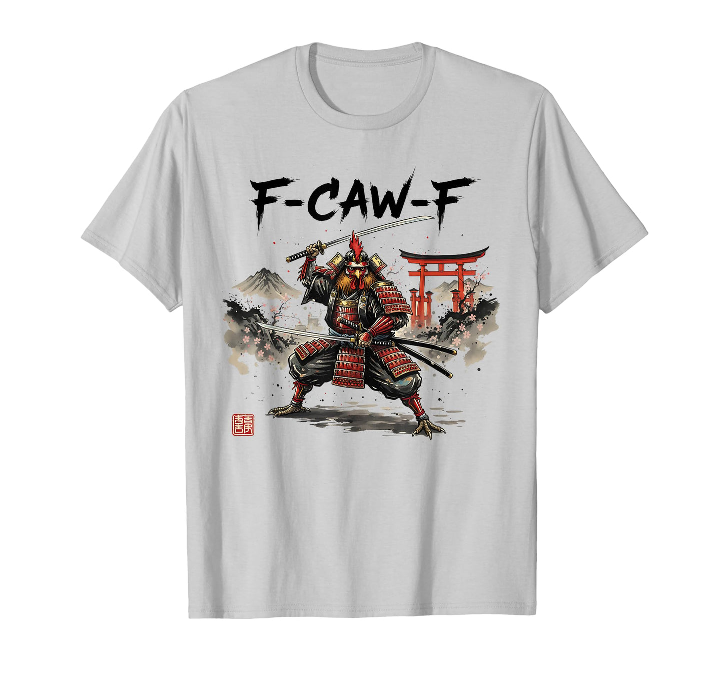 Funny Samurai F-Caw-F Chicken Warrior Japanese Chicken Ninja T-Shirt