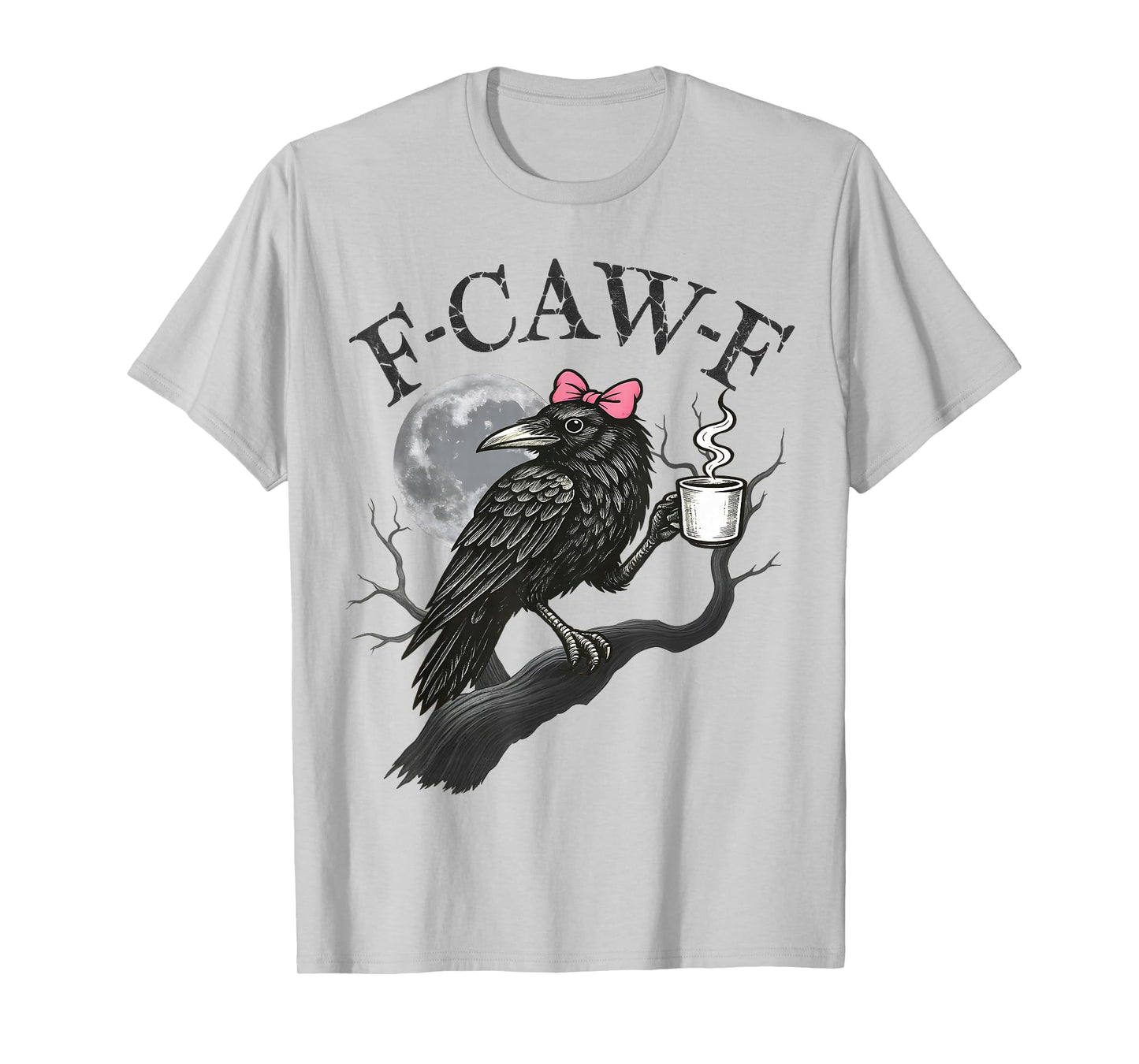 F-Caw-F Black Crow Pun Funny Bird Cawing Grunge Halloween T-Shirt