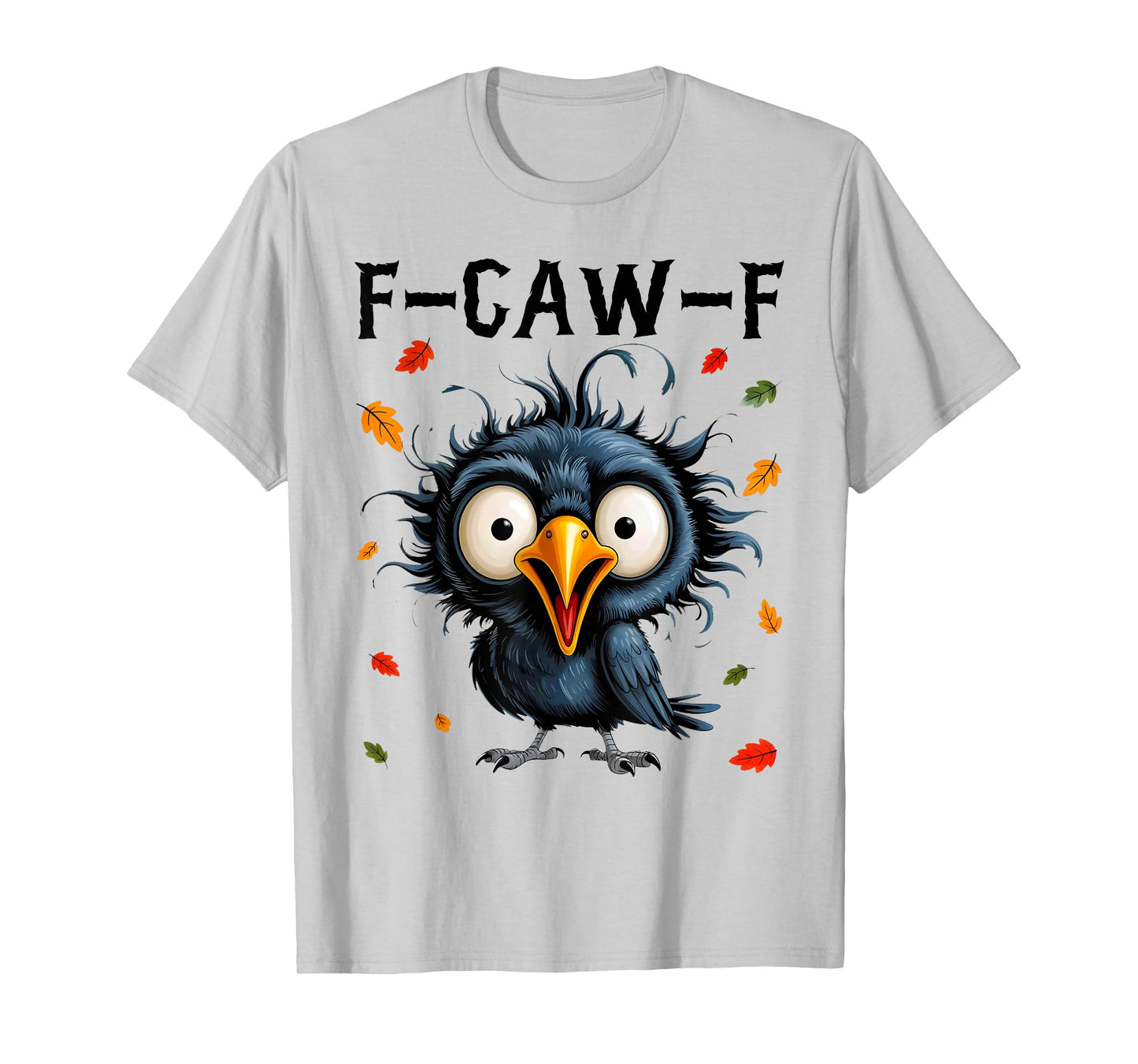 F-Caw-F Black Crow Pun Funny Bird Cawing Grunge Halloween T-Shirt
