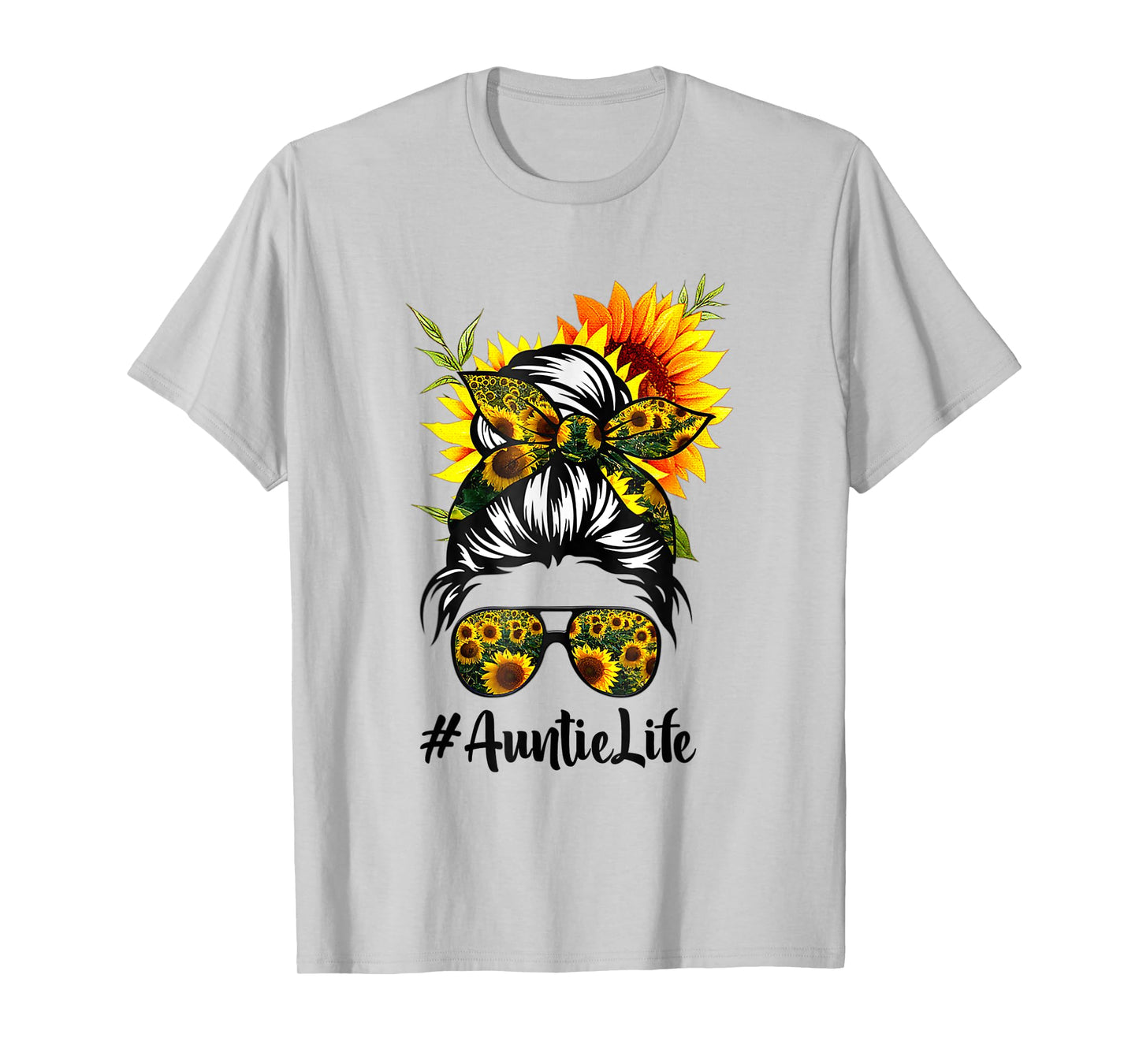 Auntie Life Messy Hair Bun Sunflower Women Mother's Day T-Shirt