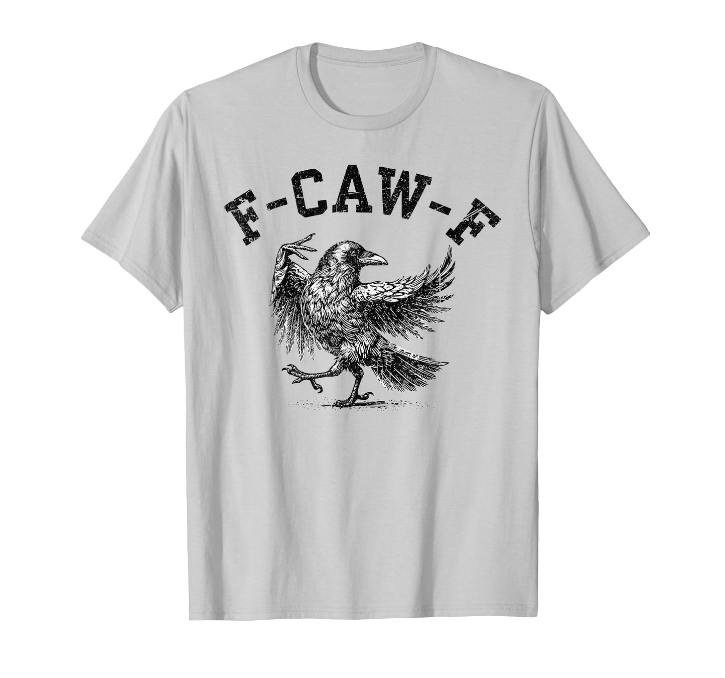 Funny F Caw F Raven Bird Saying Graphic Halloween Men Women T-Shirt