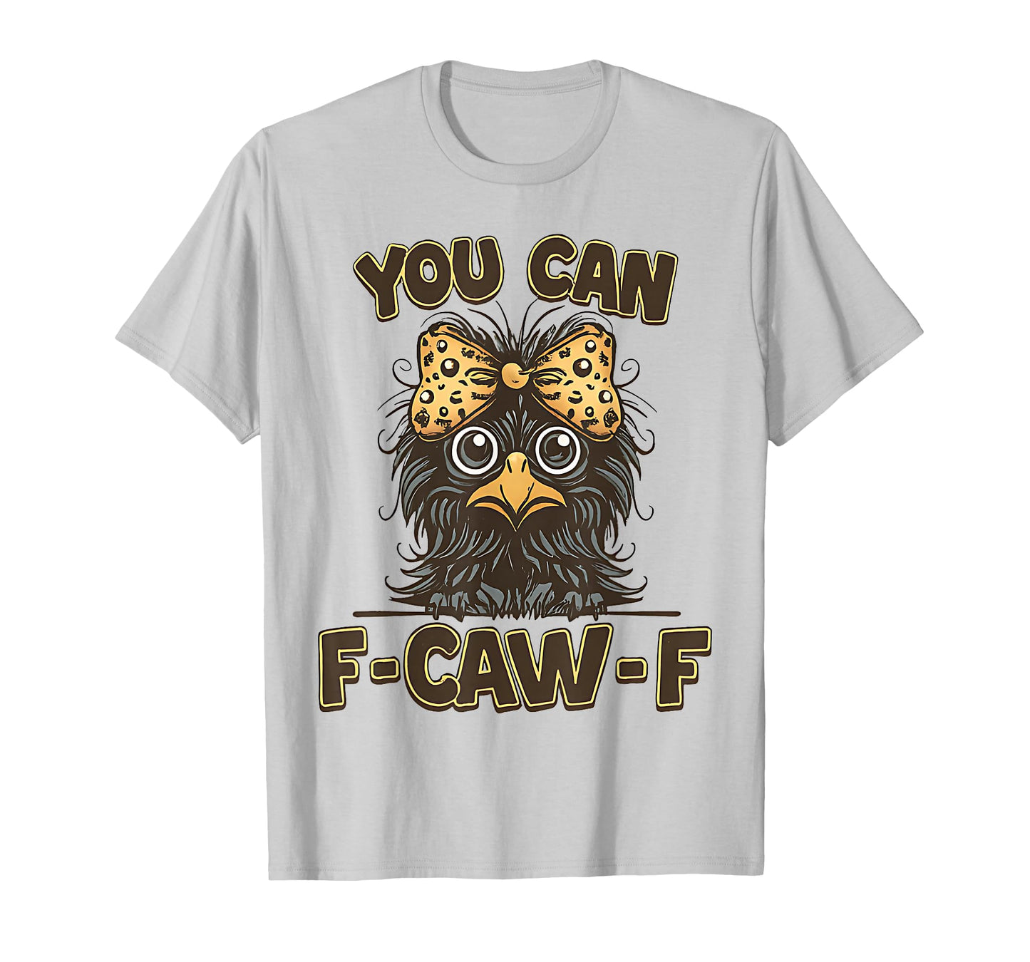 You Can F-Caw-F Cute Black Crow Pun Funny Bird Halloween T-Shirt