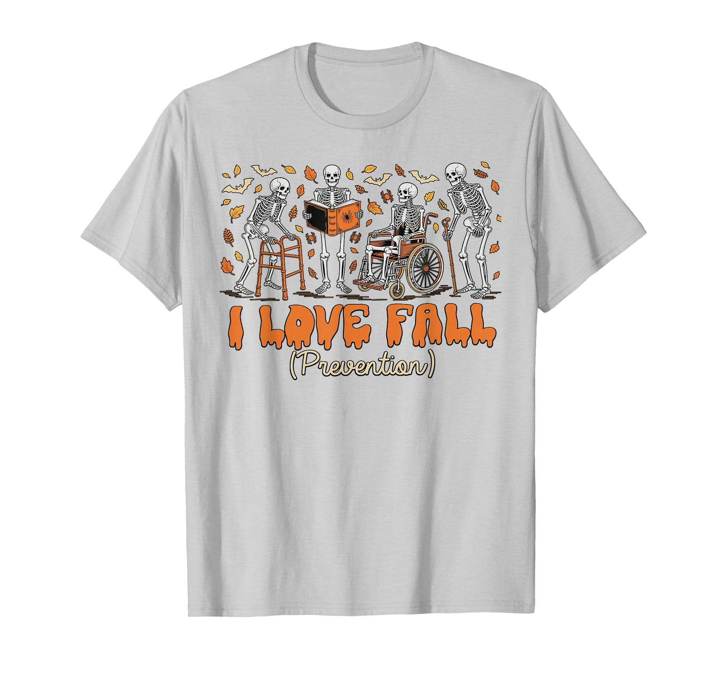 Skeleton I Love Fall Prevention Fall Leaves Thanksgiving T-Shirt