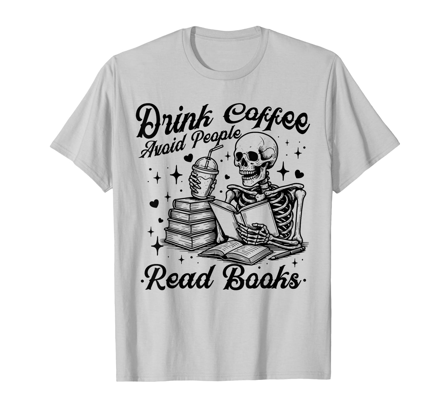 Drink Coffee Avoid People Read Books Halloween Skeleton T-Shirt