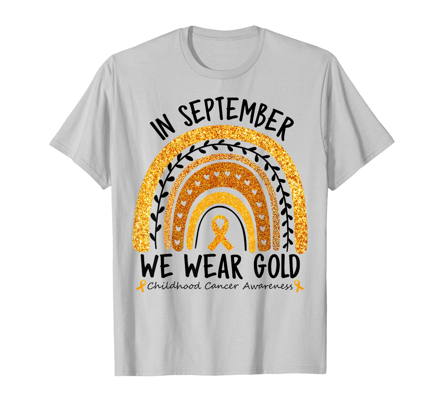 in September We Wear Gold Rainbow Childhood Cancer Awareness T-Shirt
