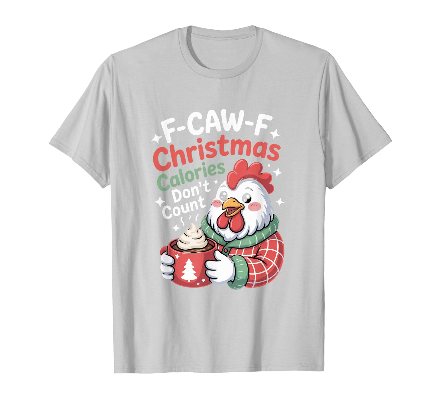 F-Caw-F Crow Christmas Calories Don't Count T-Shirt