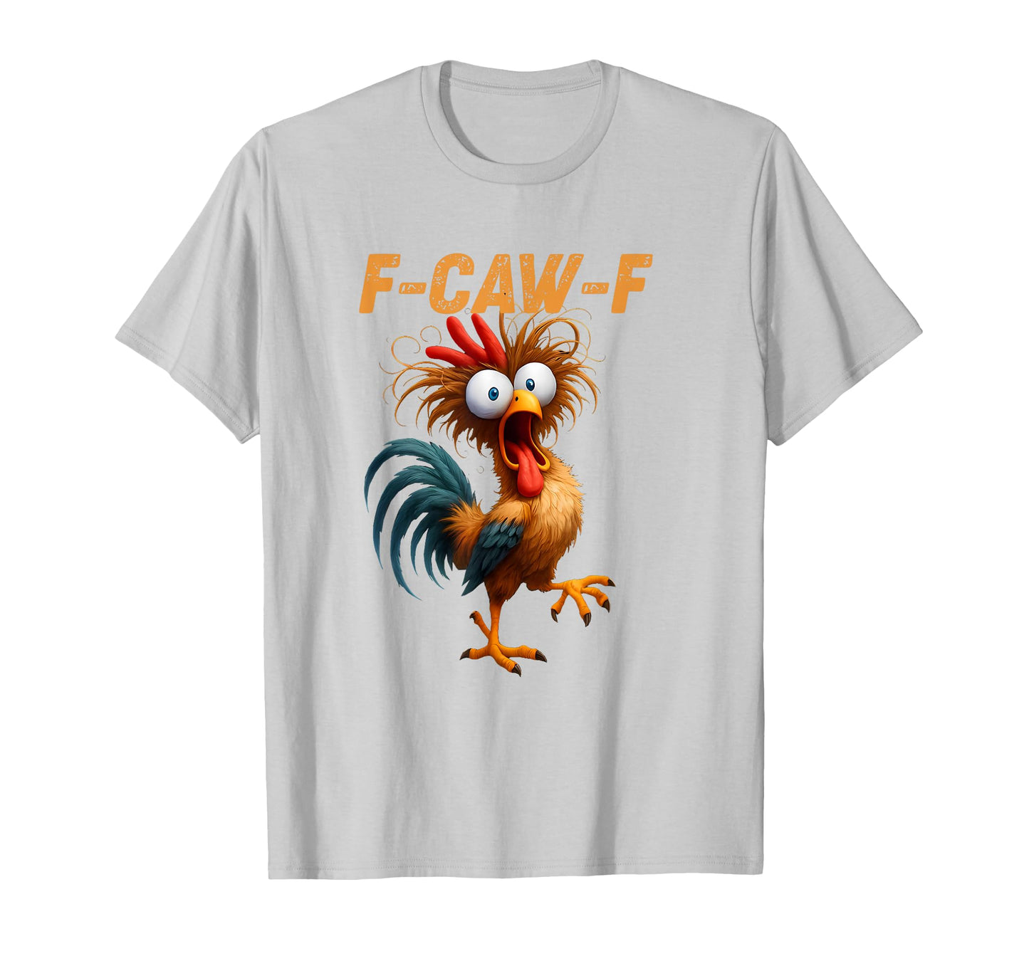 Funny F-Caw-F Chicken FCAWF Chicken T-Shirt