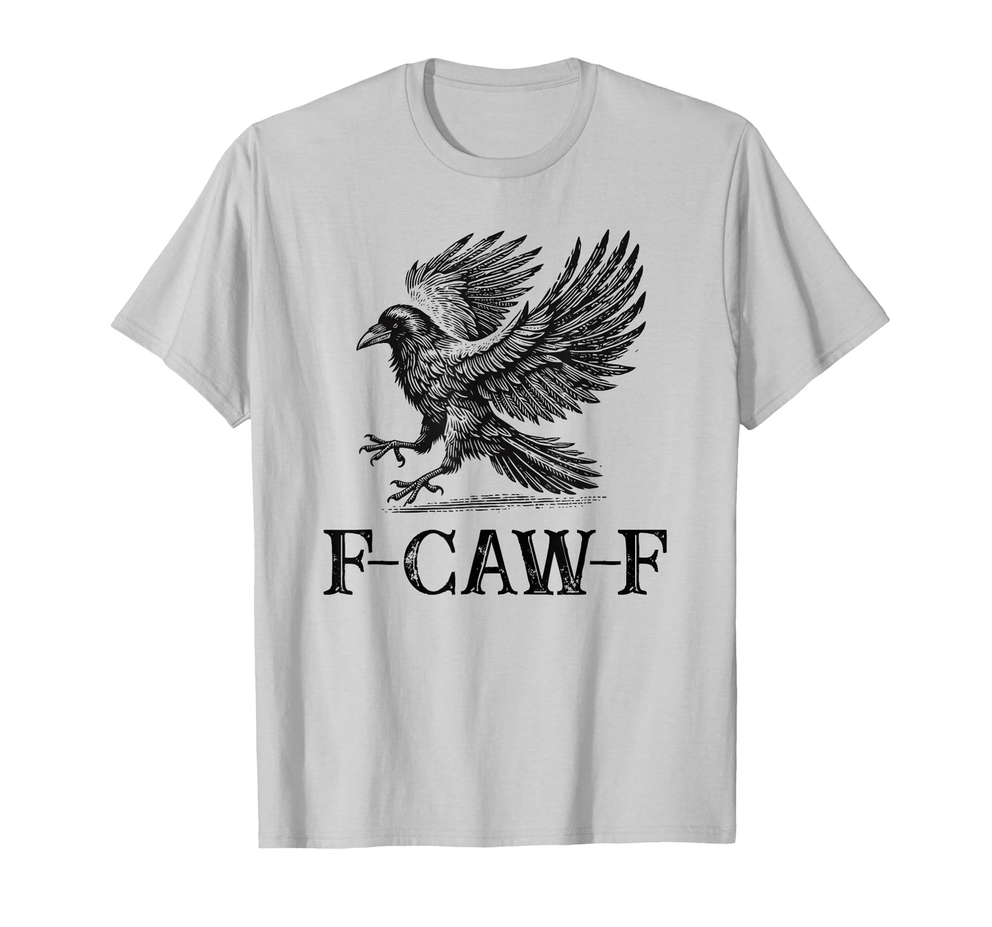 Black Crow, F-Caw-F Funny Black Bird Gothic Adult Humor T-Shirt