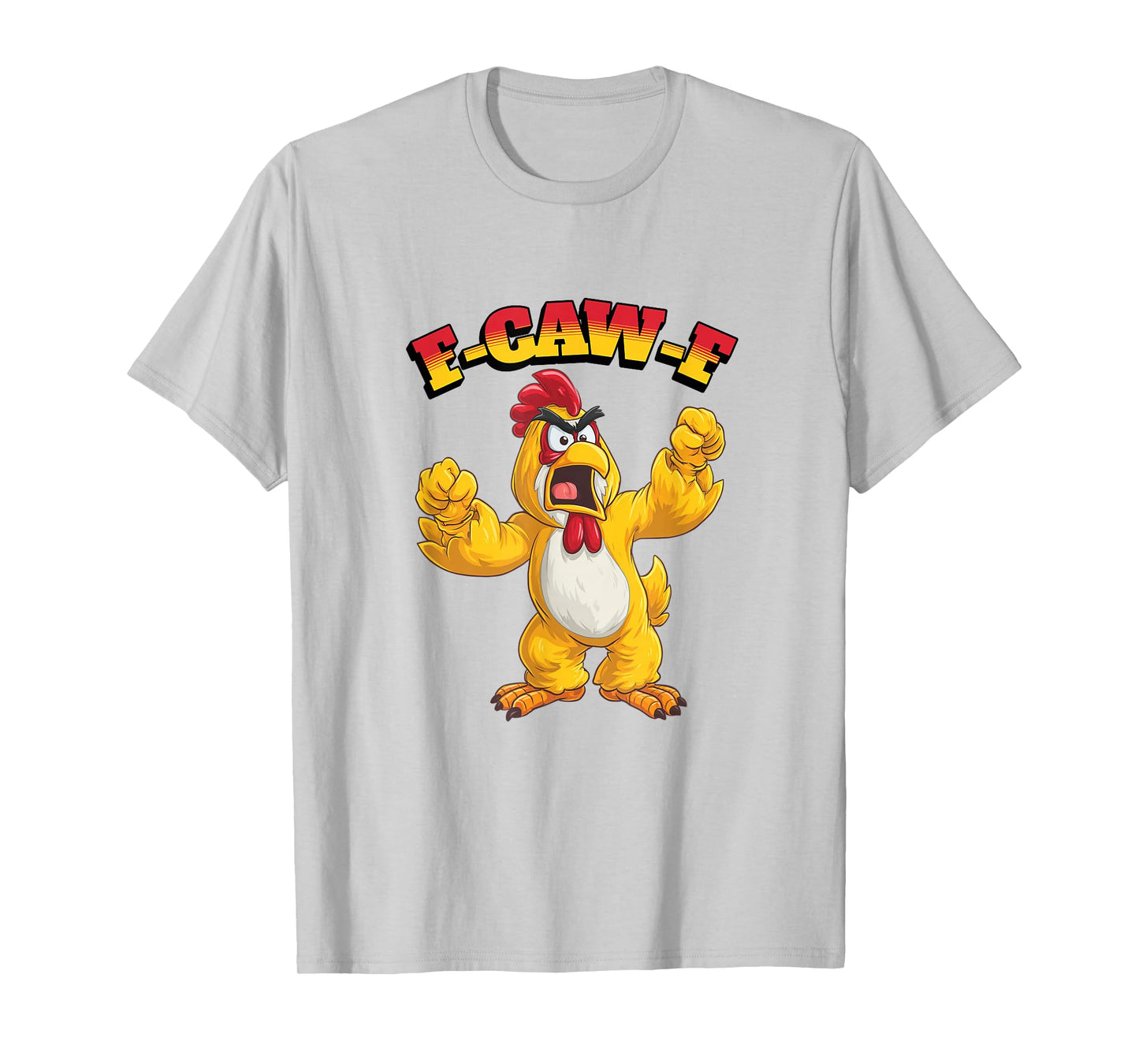 Funny Chicken Humor. F-Caw-F T-Shirt