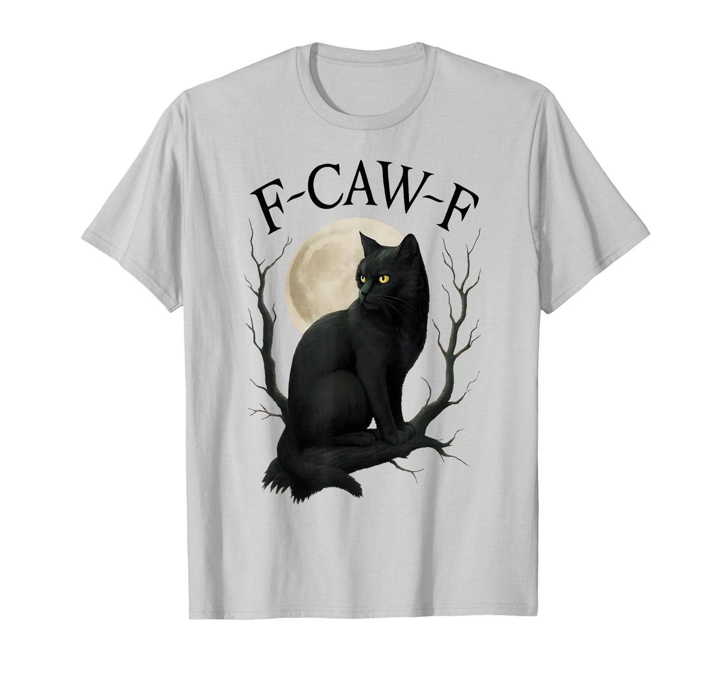 F Caw F Funny Black Cat Halloween Witchy Cat Spooky Season T-Shirt
