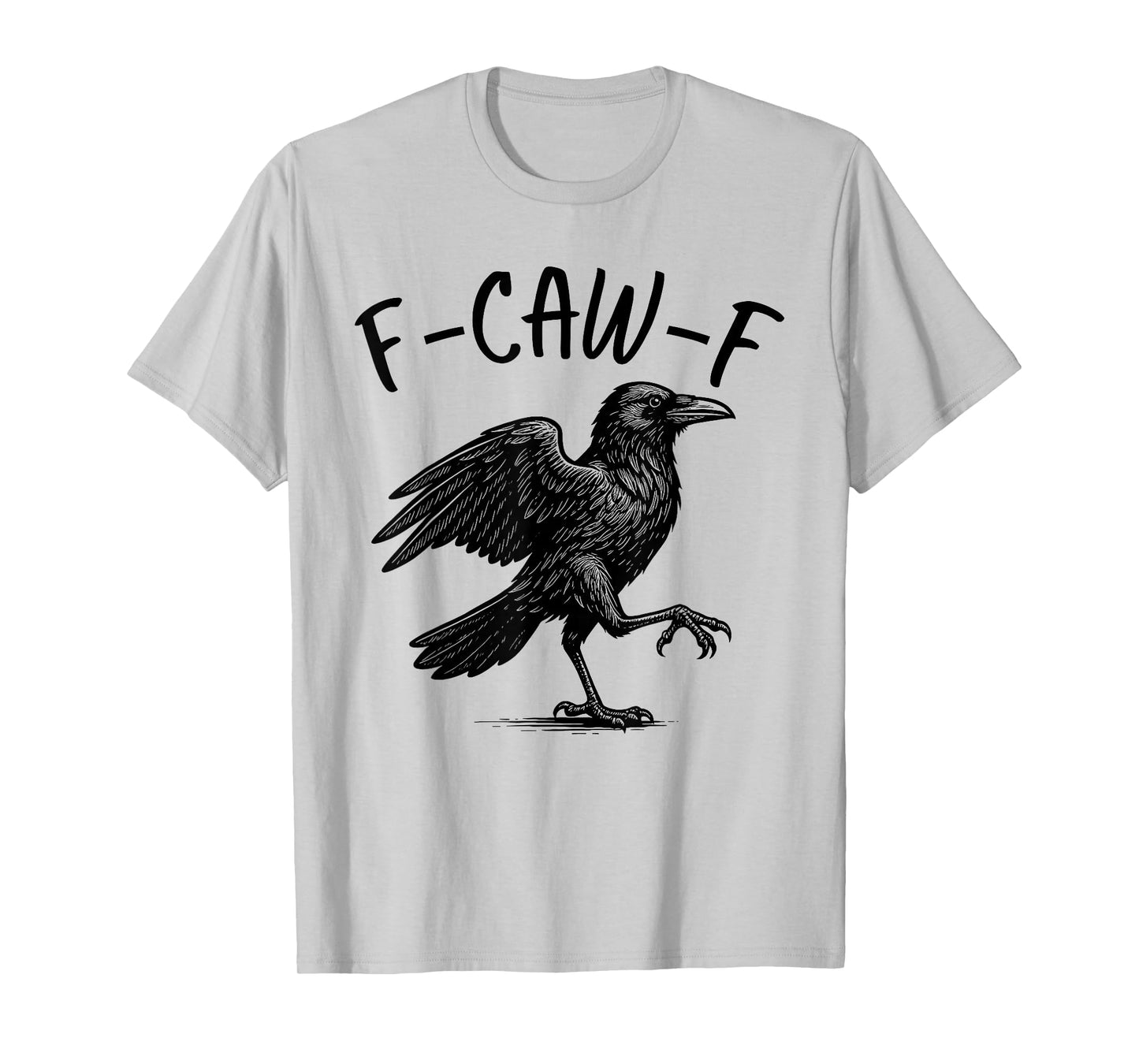 F-Caw-F Black Crow Funny Black Bird Crow Halloween Graphic T-Shirt