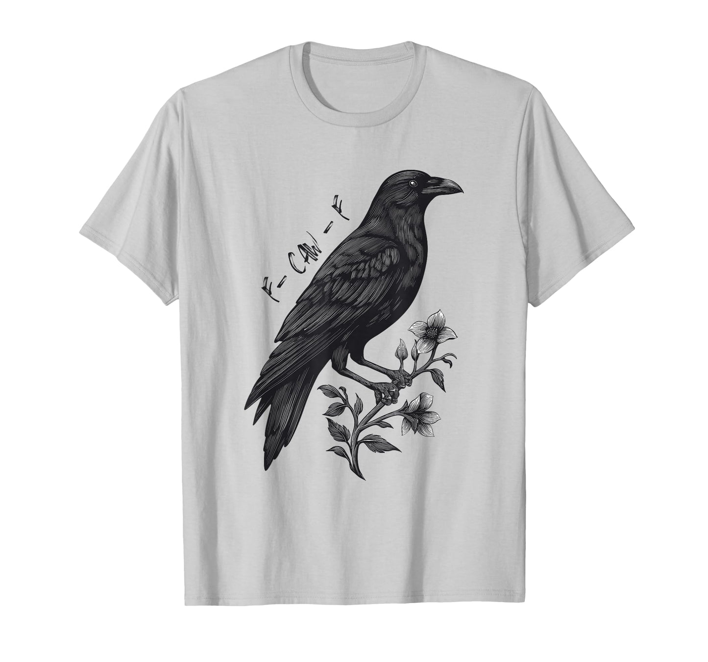 F-Caw-F Funny Raven Gothic Crow Black Bird Subtle Humor T-Shirt
