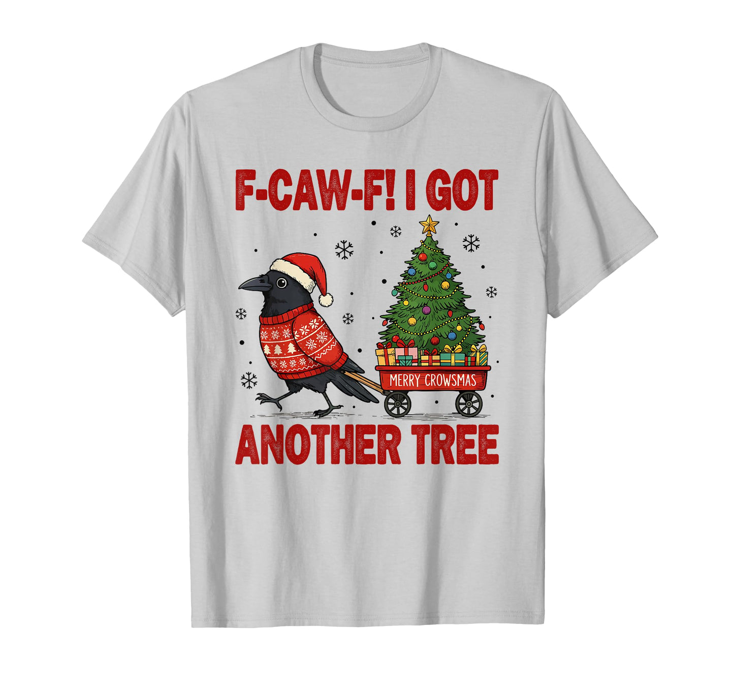 Black Crow F-Caw-F Funny Bird Merry Crowstmas Adult Humor T-Shirt