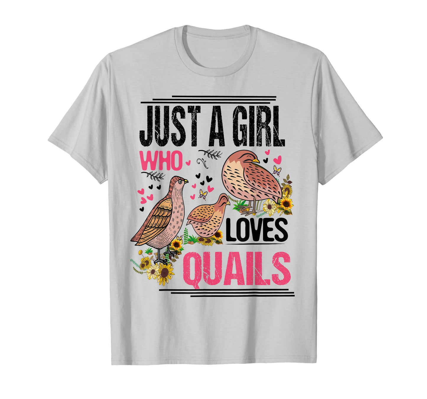 Just A Girl Who Loves Quails Funny Quails Lovers Floral Bird T-Shirt