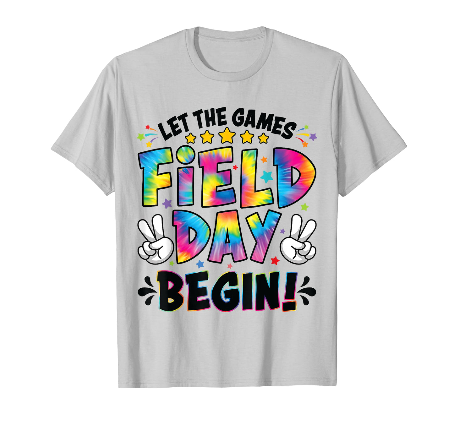 Let The Games Field Day Begin Tie Dye Adults Teacher Kids T-Shirt