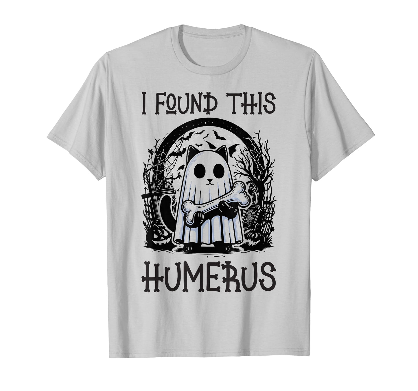 I Found This Humerus - Funny Cat Halloween T-Shirt