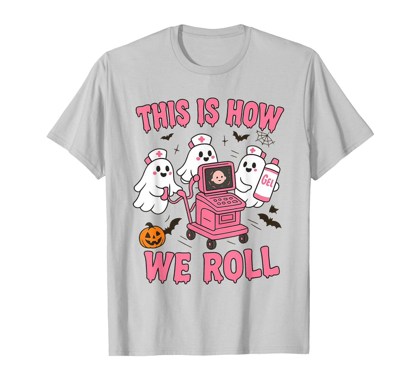 This is How We Roll, Halloween Sonographer, Ultrasound Tech T-Shirt