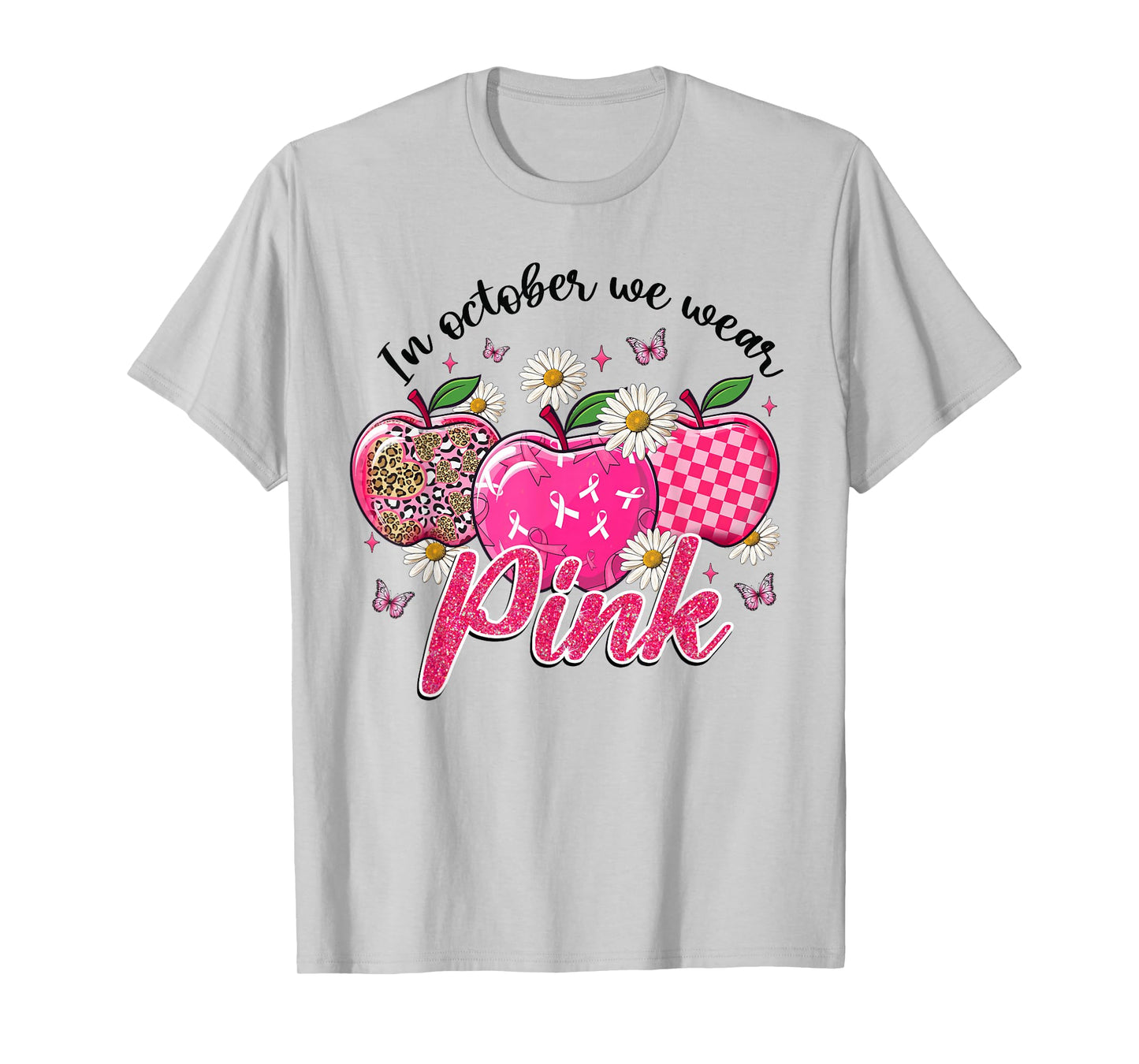 In October We Wear Pink Apple Teacher Daisy Breast Cancer T-Shirt