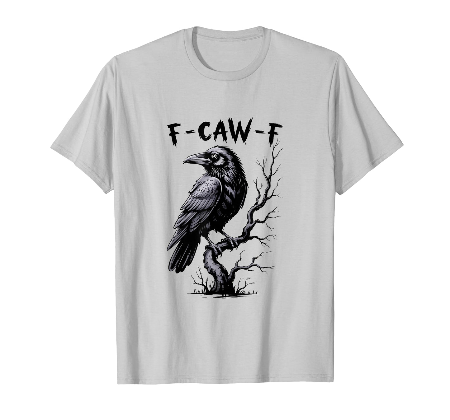 Black Crow, F-Caw-F Funny Black Bird T-Shirt