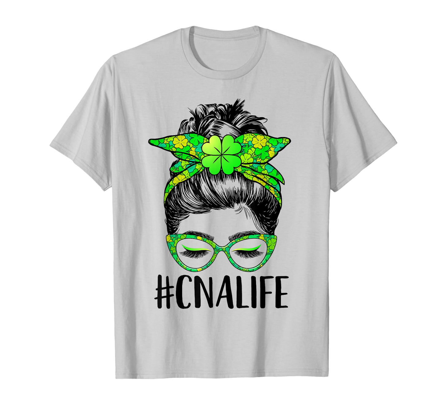 Womens CNA Life Messy Bun Nurse Shamrock St Patricks Day T-Shirt
