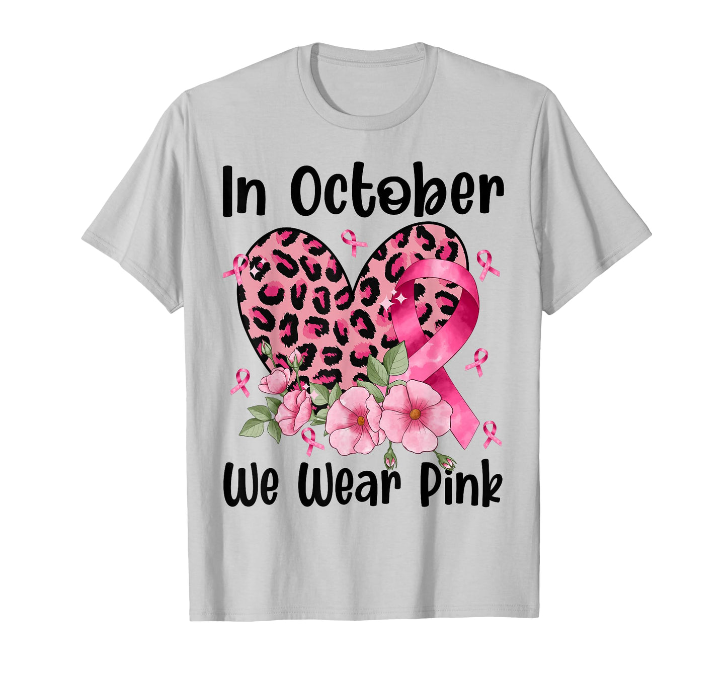 in October We Wear Pink Ribbon Heart Leopard Breast Cancer T-Shirt