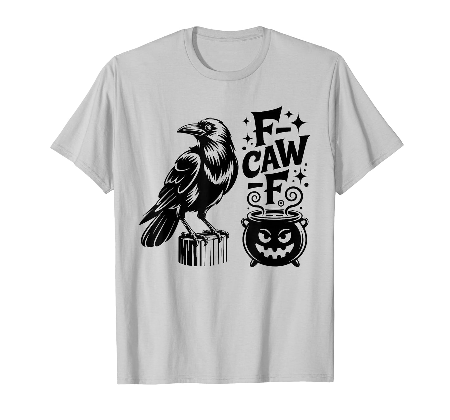 F-Caw-F Crow Halloween Spooky Black Raven Dark Gothic FCAWF T-Shirt