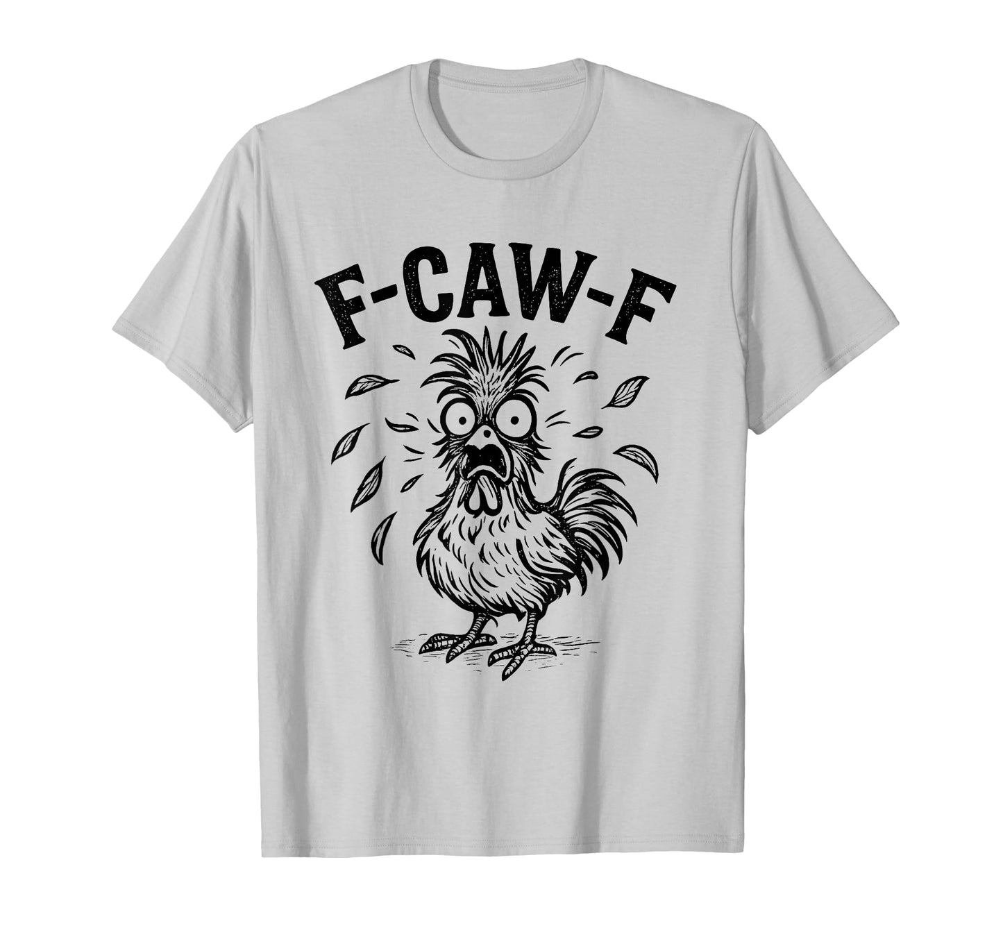 F-Caw-F Chicken Funny Screaming Rooster Meme Vintage Weird T-Shirt