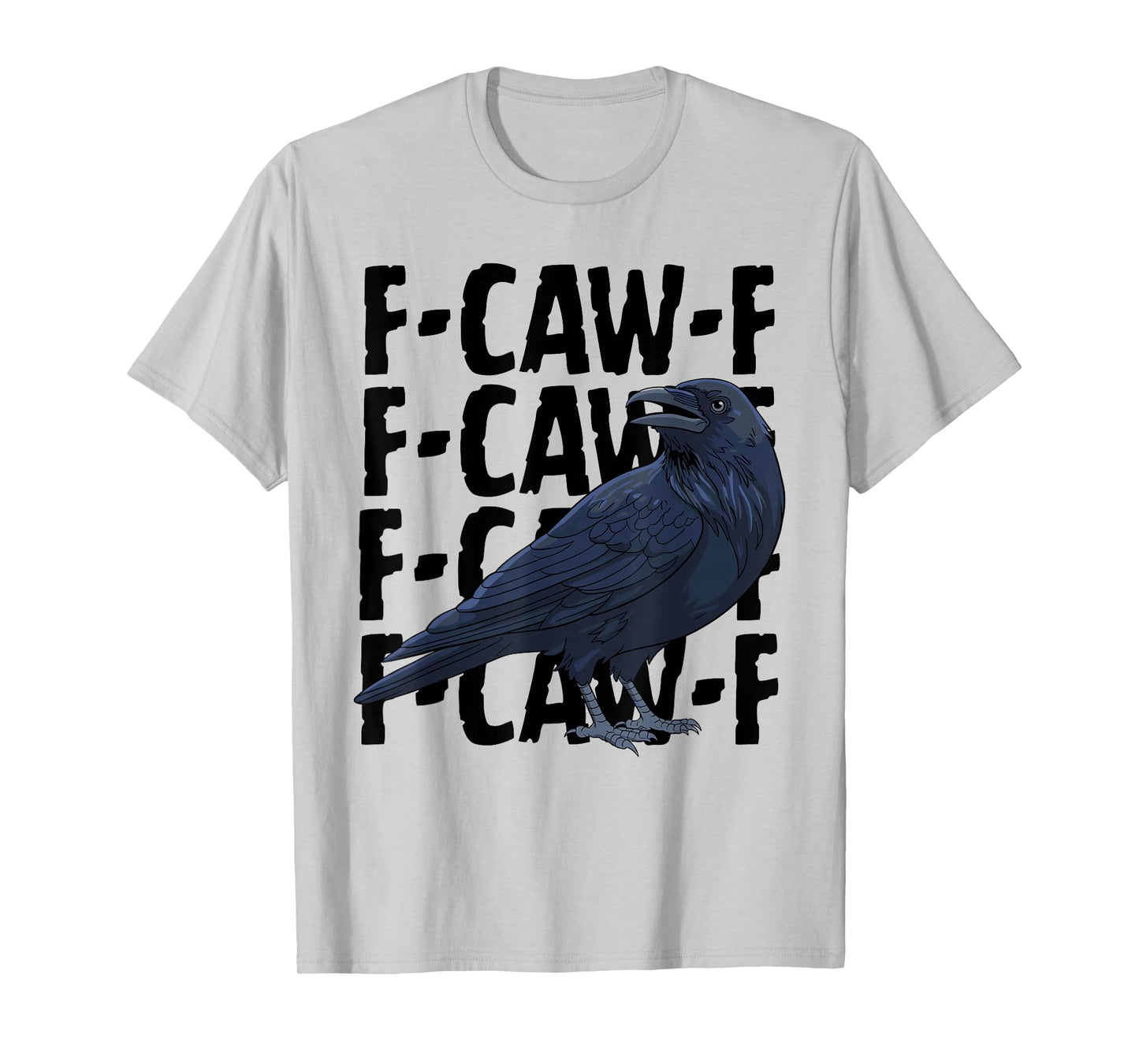 Funny F-Caw-F Crow FCAWF Hilarious Bird Meme T-Shirt