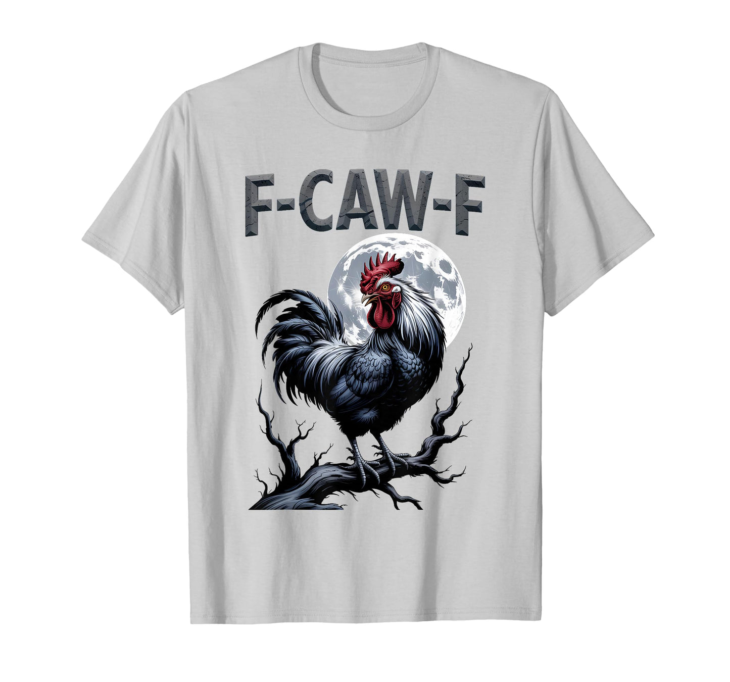 F-CAW-F Chicken Rooster Meme Funny Bird Moon Gothic Humor T-Shirt