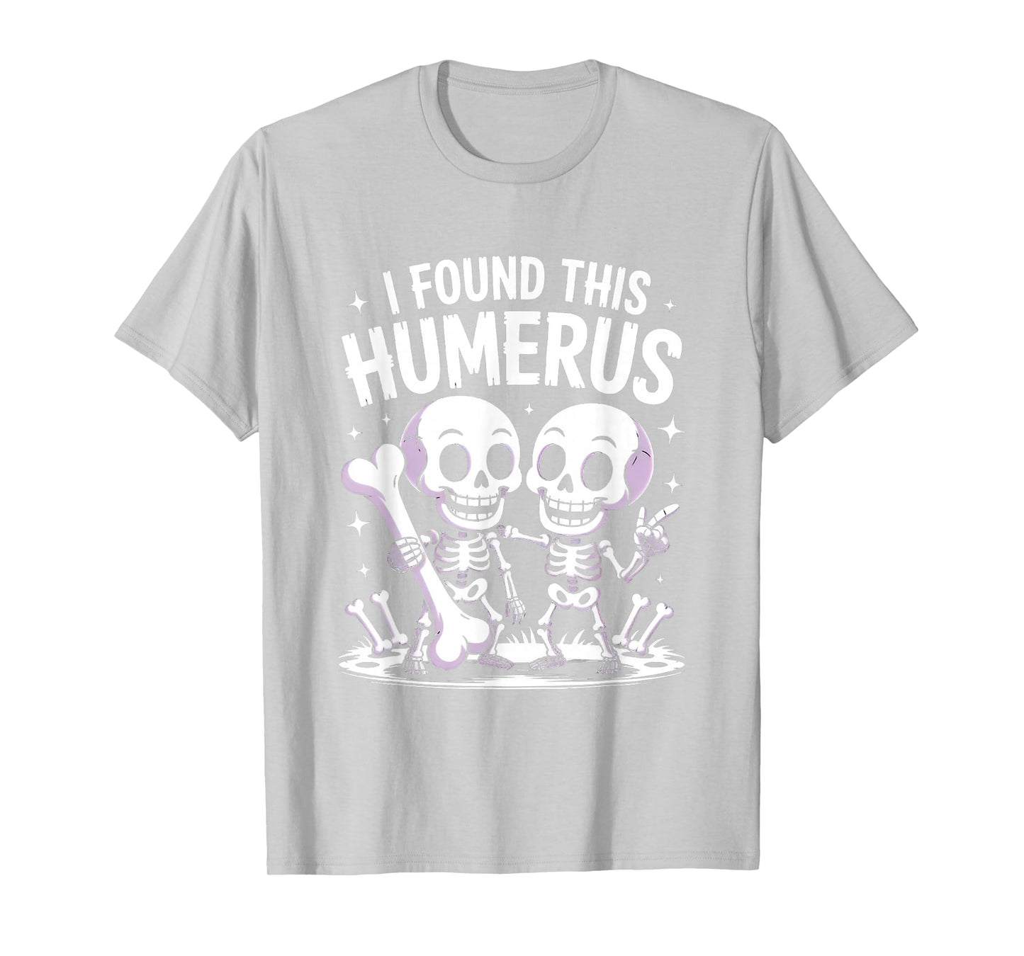 Spooky Skeleton Funny Skeleton Pun I Found This Humerus T-Shirt