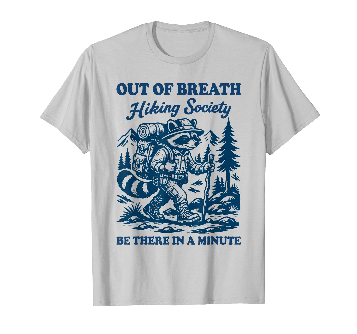 Out Of Breath Hiking Society Raccoon Mountain Hiking Lovers T-Shirt