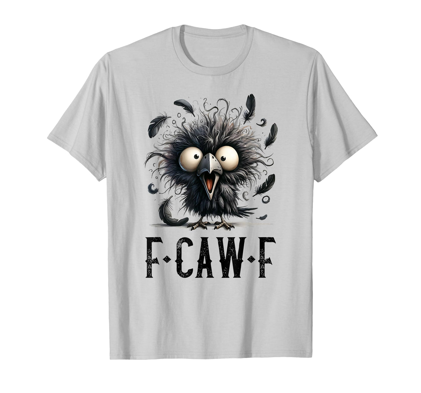 F-Caw-F Black Crow Black Bird Funny Crow F-Caw-F T-Shirt
