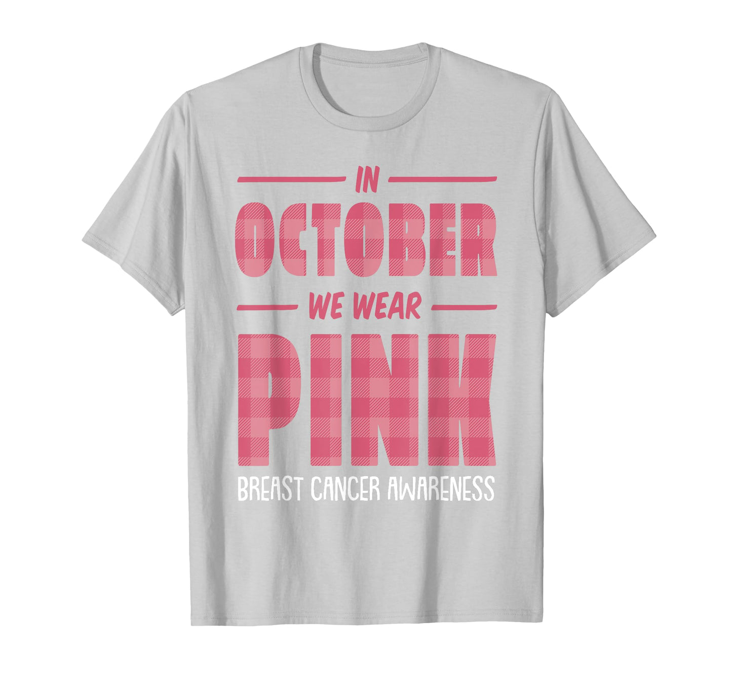 In October We Wear Pink Breast Cancer Awareness Pink Ribbon T-Shirt