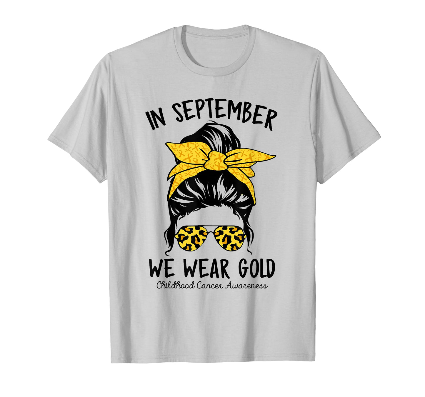 Women Childhood Cancer Awareness In September We Wear Gold T-Shirt