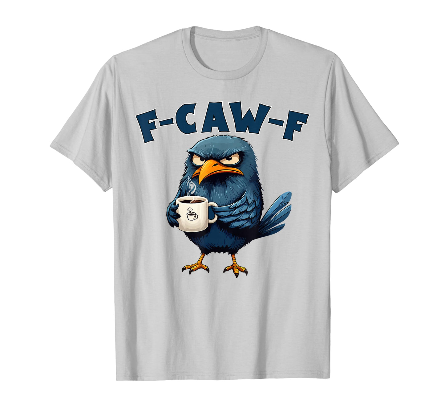 F-Caw-F Funny Crow Angry Raven Drinking Coffee Bird Lovers T-Shirt