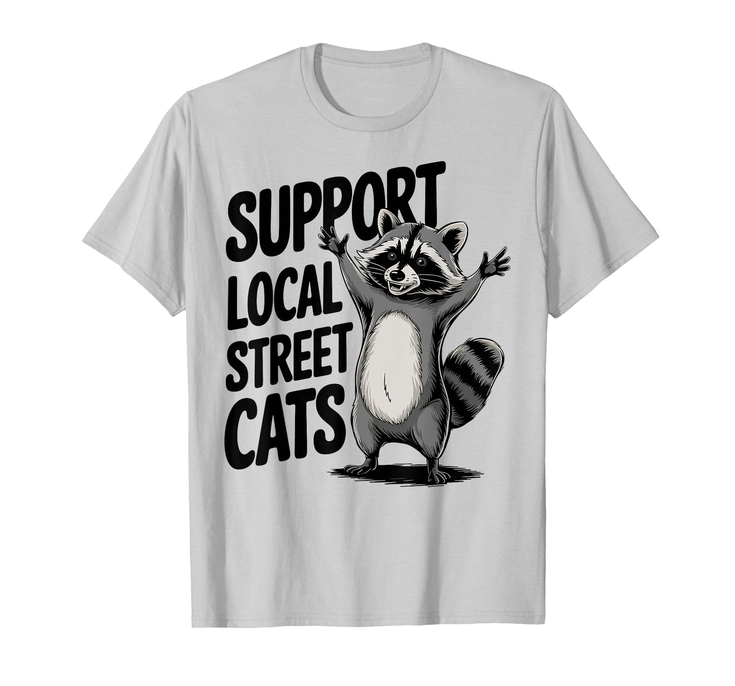 Funny Vintage Trash Animal Support Local Street Cats Raccoon T-Shirt