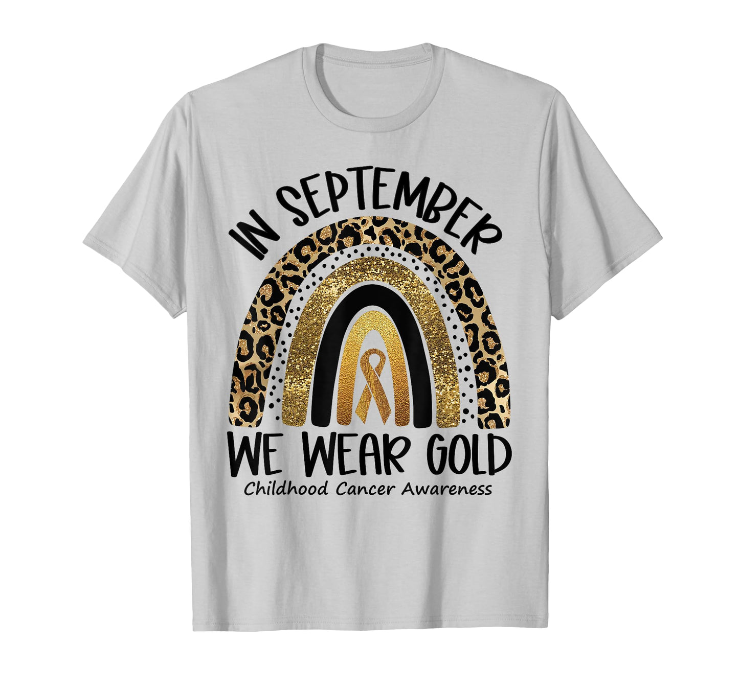 in September We Wear Gold Childhood Cancer Awareness Rainbow T-Shirt