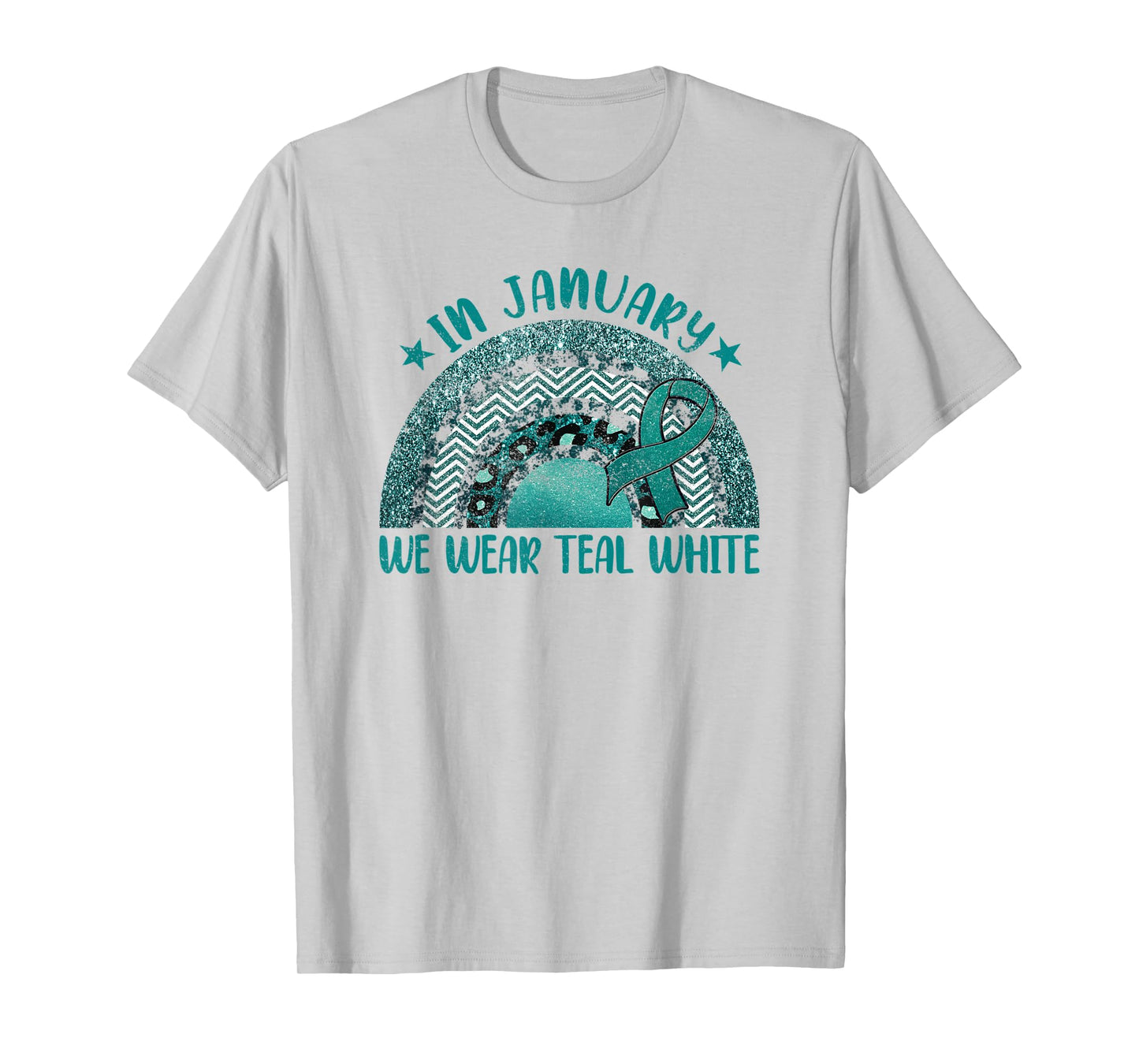 In January We Wear Teal White - Cervical Cancer Rainbow T-Shirt