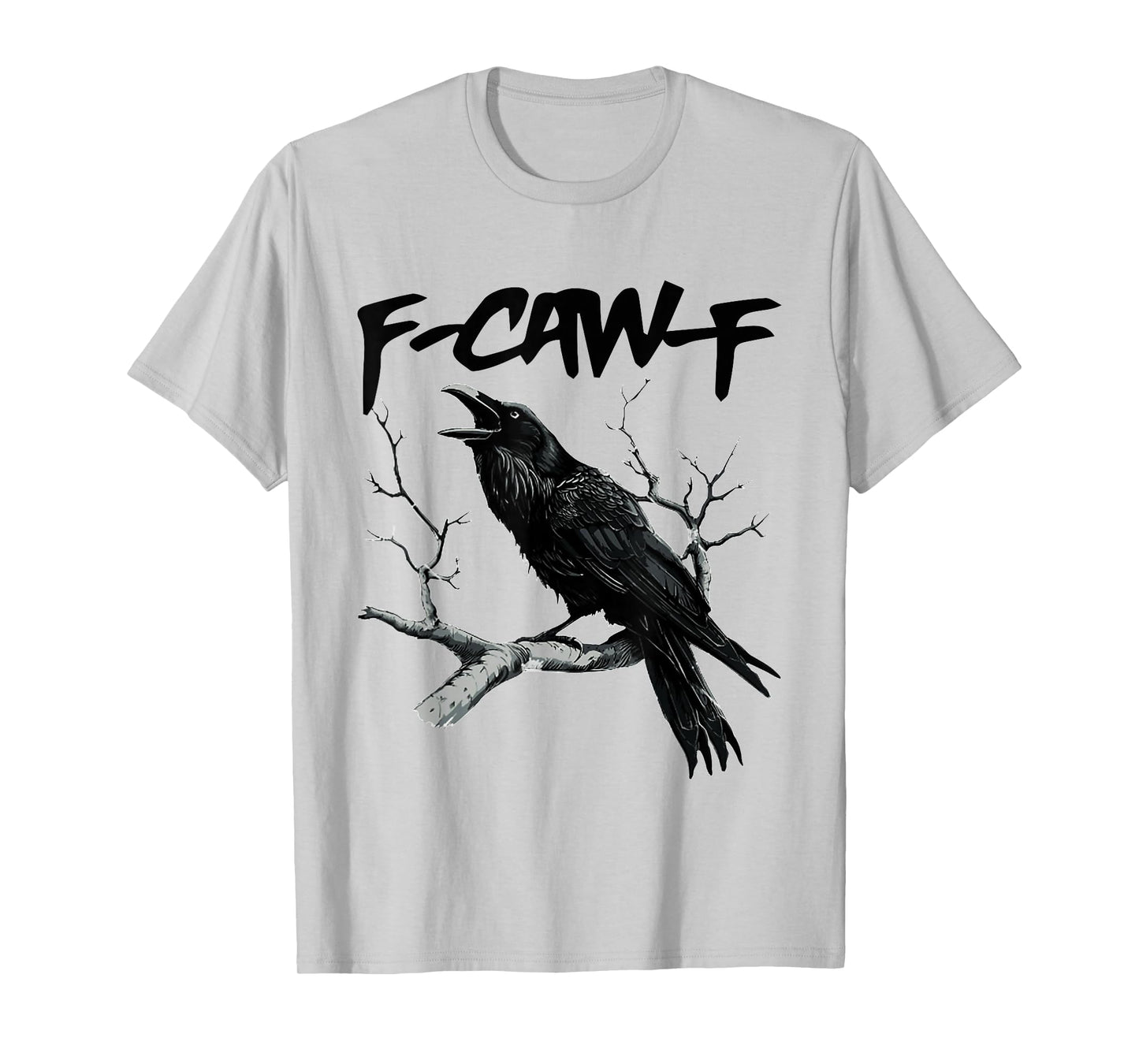 F-Caw-F T-Shirt
