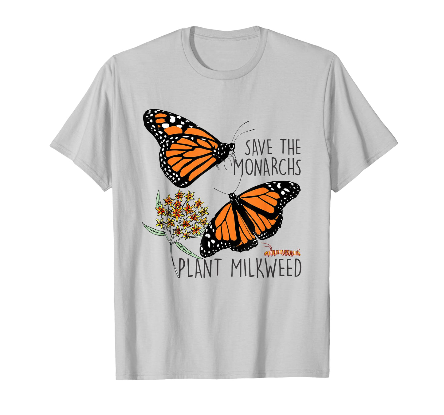 Save The Monarchs Plant Some Milkweed Butterfly Gift T-Shirt T-Shirt