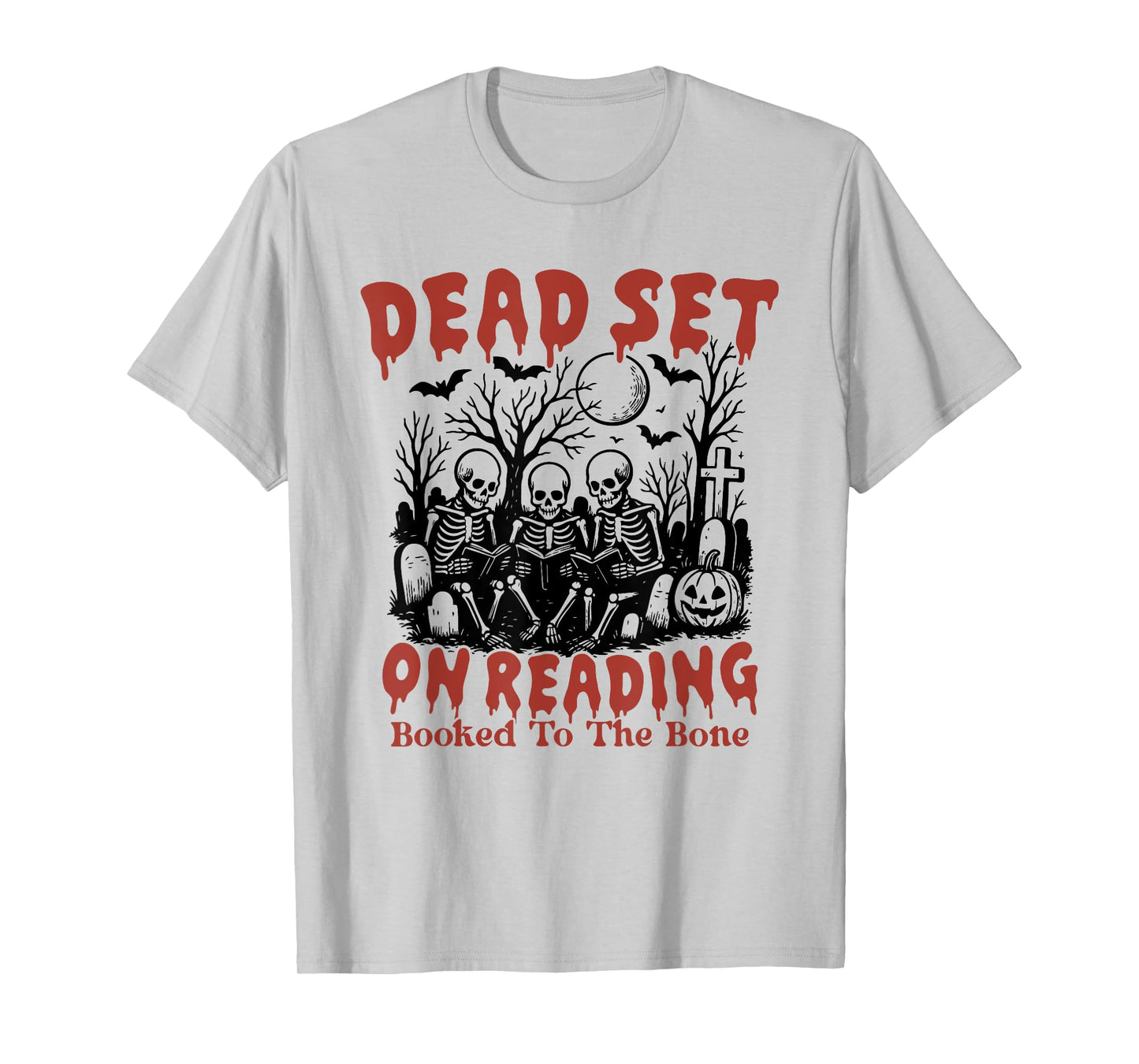 Dead Set On Reading Booked to The Bone, Skeleton Halloween T-Shirt