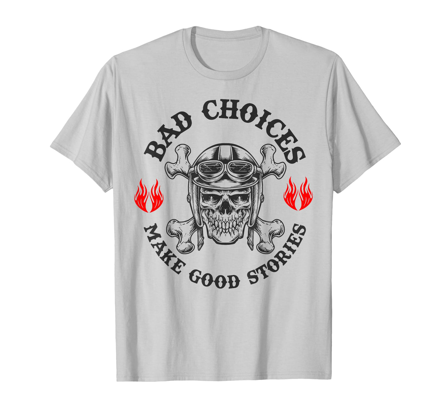 Skeleton Bad Choices Make Good Stories Funny Sarcastic T-Shirt