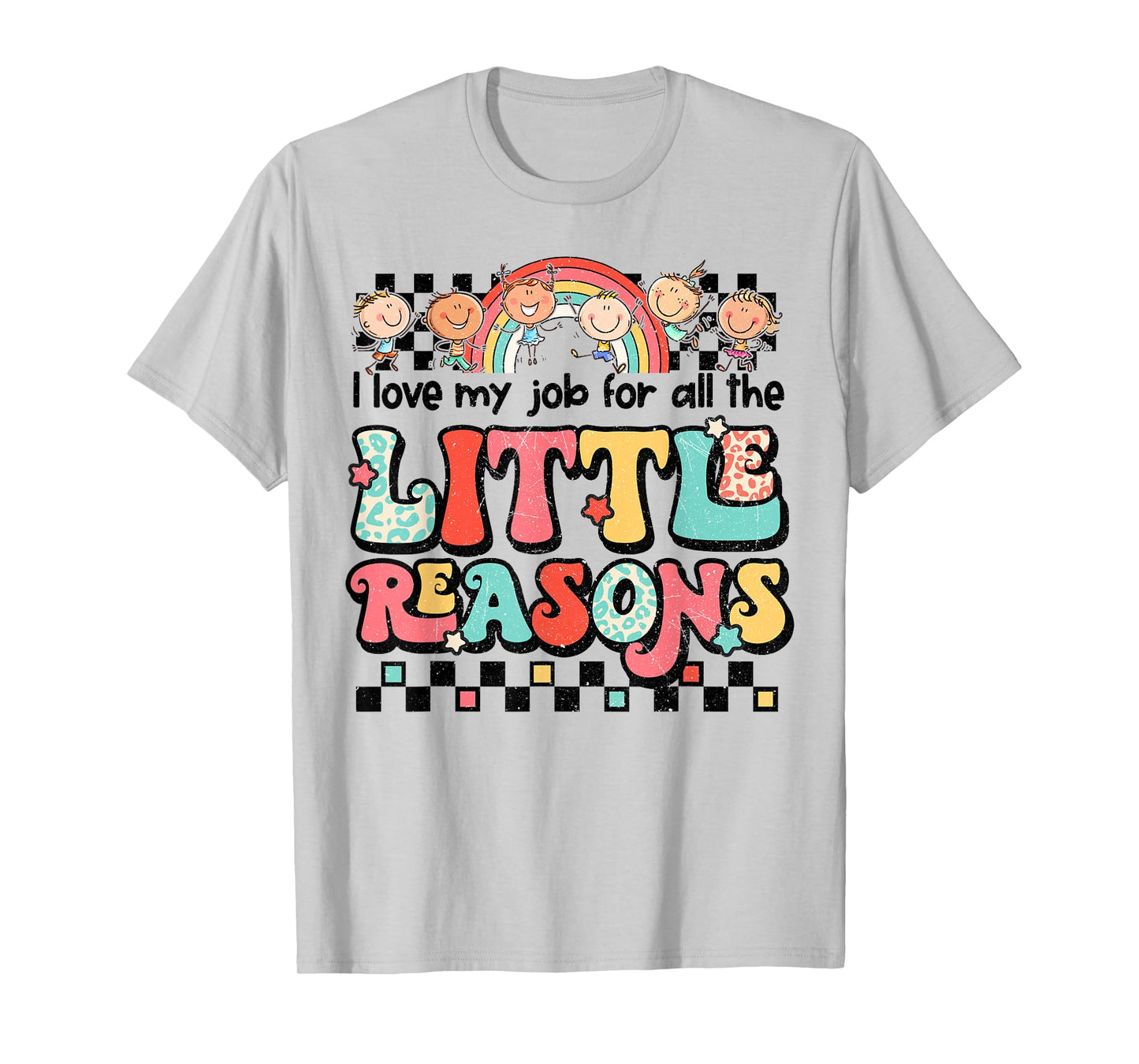 Teacher Shirt I Love My Job For All The Little Reasons Women T-Shirt