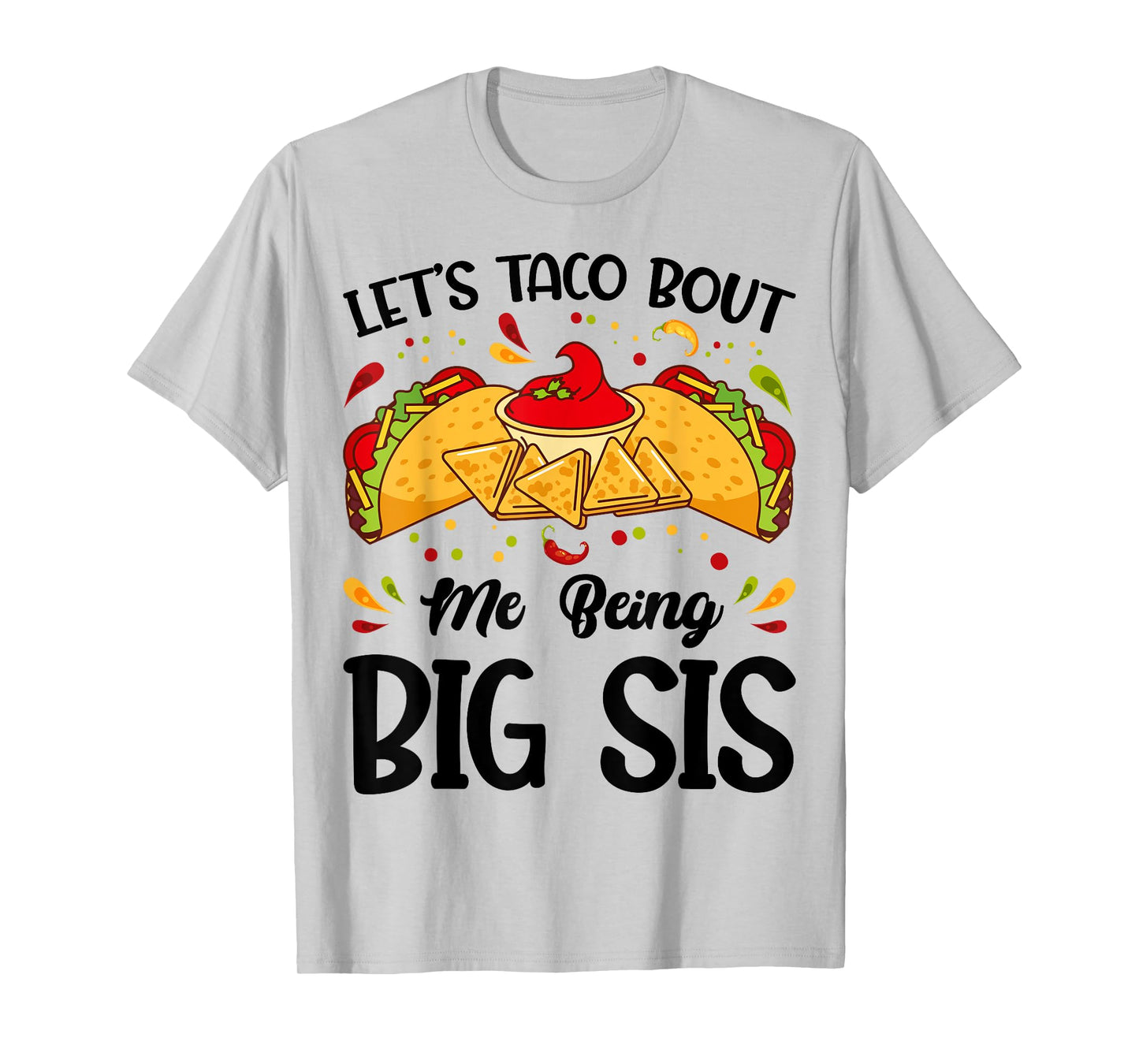 Let's Taco Bout Me Being Big Sis Funny Baby Announcement T-Shirt