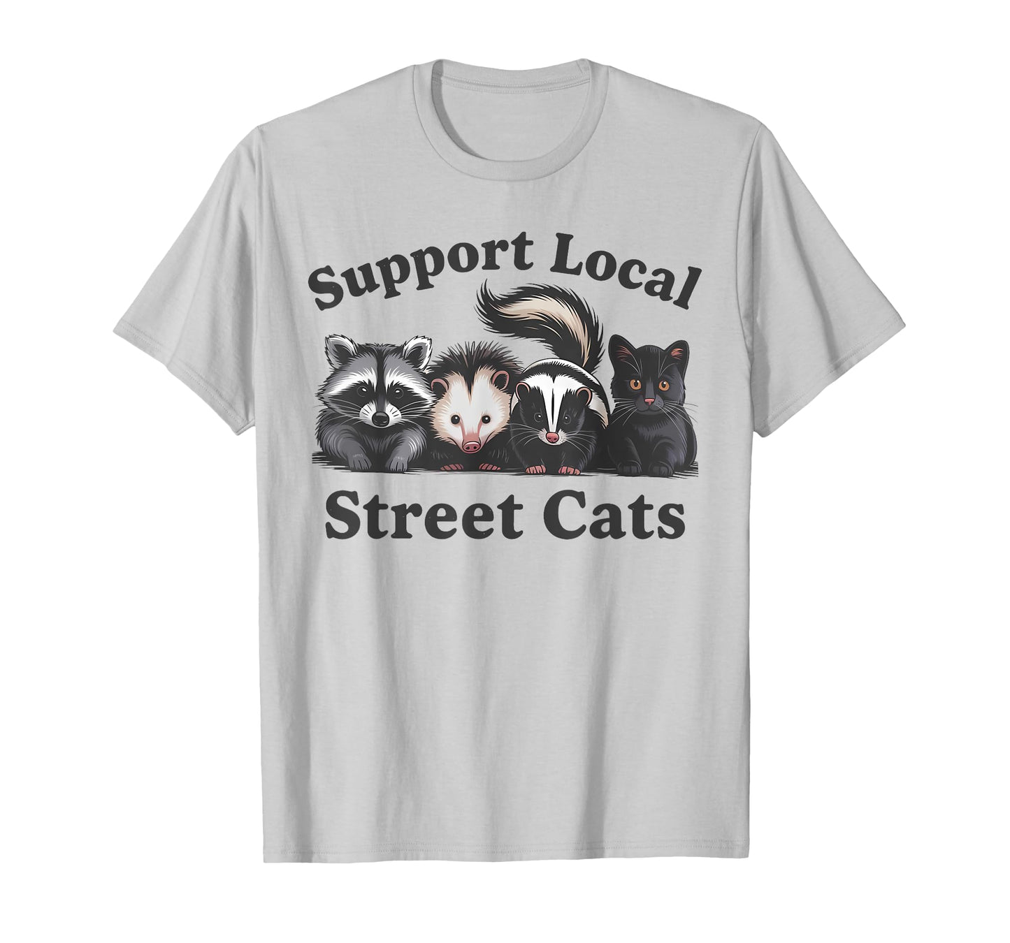 Support Local Street Cats Team Trash Opossum Raccoon Rat T-Shirt