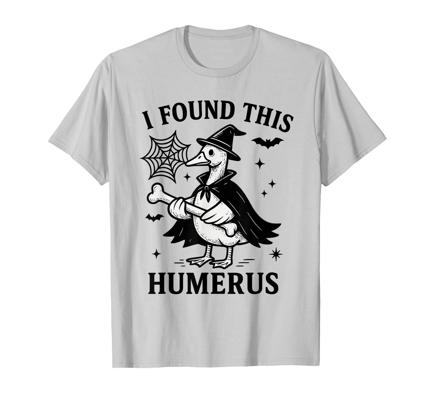 I Found This Humerus Funny Goose Witch Halloween T-Shirt