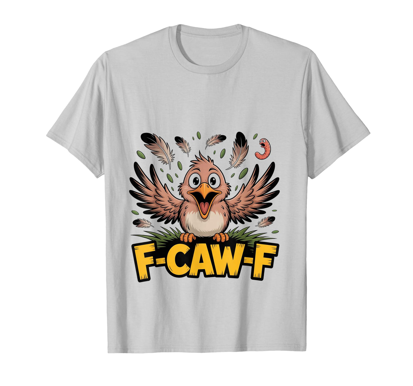 F-Caw-F Funny Messy Bird FCAWF Humor Quote Rooster Meme T-Shirt